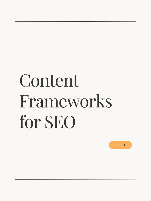 Content Frameworks for SEO